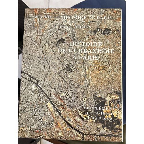 Nouvelle Histoire De Paris, Histoire De L’Urbanisme À Paris, Pierre, Lavedan, Supplément 1974–1993, Jean Basile