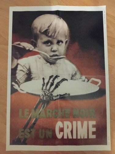 Affiche Historique - Le Marché Noir Est Un Crime - Propagande Seconde Guerre Mondiale - Env. 39 × 57 Cm