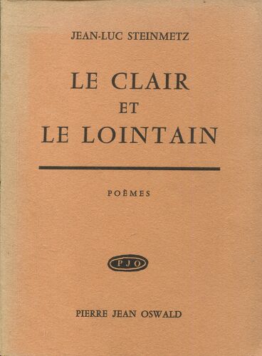 Jean-Luc Steinmetz - Le Clair Et Le Lointain