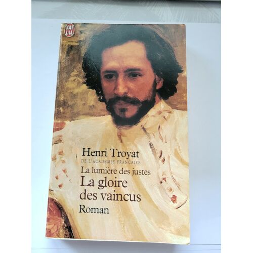 La Gloire Des Vaincus Henri Troyat J'Ai Lu