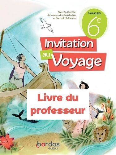 Français 6e Invitation Au Voyage - Livre Du Professeur