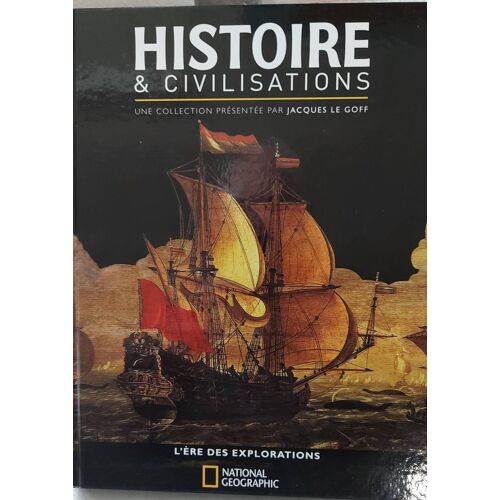 Histoire Et Civilisations National Geohraphic L Ere Des Explorarions