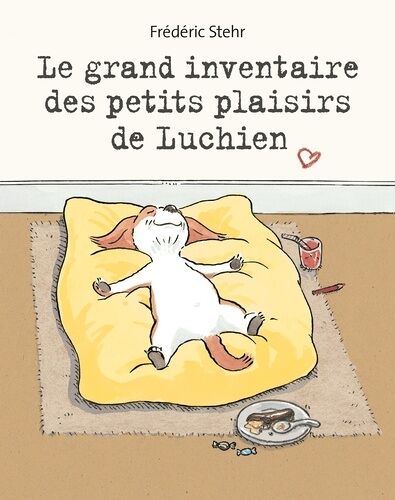 Le Grand Inventaire Des Petits Plaisirs De Luchien