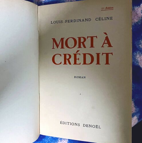 Céline, Mort À Crédit, Céline, Denoël, Broché, 73 Ème Édition
