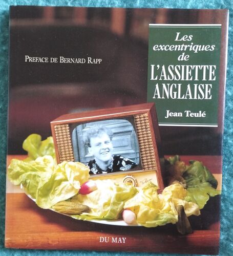 Les Excentriques De L'Assiette Anglaise Par Jean Teule Editions Du May