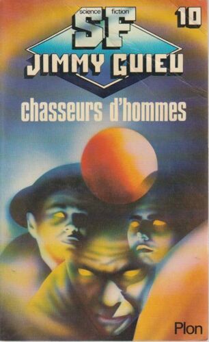 Chasseurs D'Hommes - Jimmy Guieu (Plon, Sf, 1980)