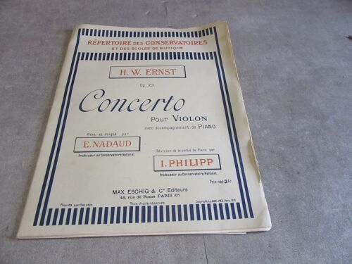 Repertoire Des Conservatoires H W Ernst Op 23 Concerto Pour Violon Avec Accomp Revu Doigte Par E Nadaud Revision Partie Piano Par Philipp Editions Eschig