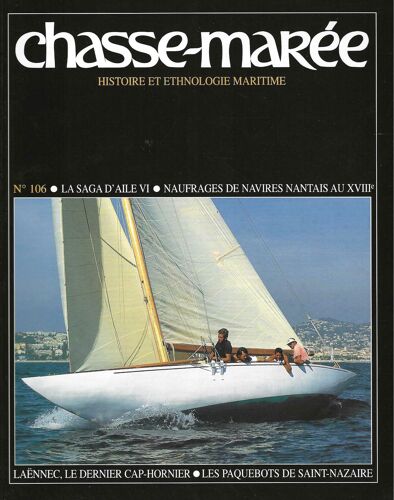 Chasse-Marée 106 - Revue D'Histoire Et D'Ethnologie Maritime - Avril 1997