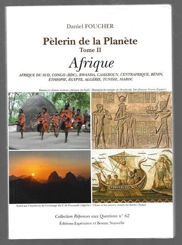 Pelerin De La Planete . Tome Ii . Afrique . Daniel Foucher . 2019