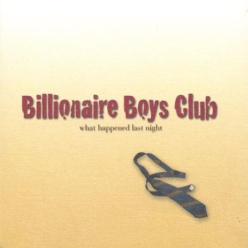 Billionaire Boys Club - What Happened Last Night [Compact Discs]