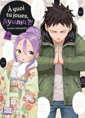 A Quoi Tu Joues, Ayumu ?! - Tome 15