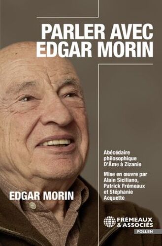 Parler Avec Edgar Morin