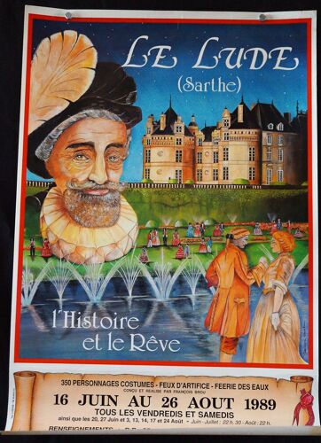 Affiche 40 X 61 Cm Du Lude Dans La Sarthe - L'Histoire Et Le Rêve - 1989.