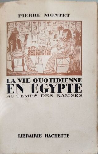 La Vie Quotidienne En Égypte Au Temps Des Ramsès