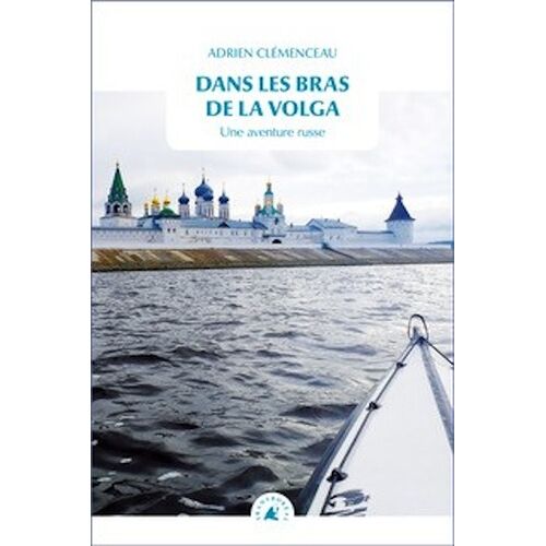 Dans Les Bras De La Volga - Une Aventure Russe