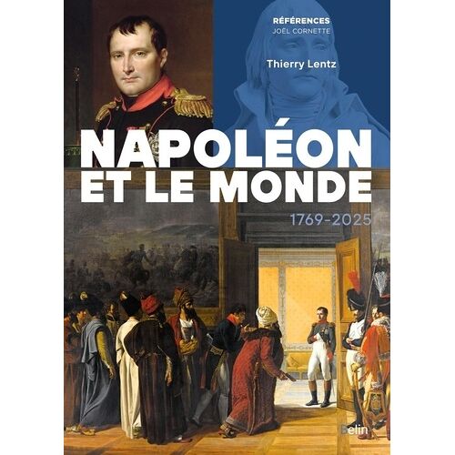 Napoléon Et Le Monde - 1769-2025