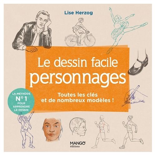 Le Dessin Facile Personnages - Toutes Les Clés Et De Nombreux Modèles !
