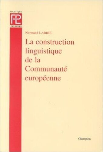 La Construction Linguistique De La Communauté Européenne
