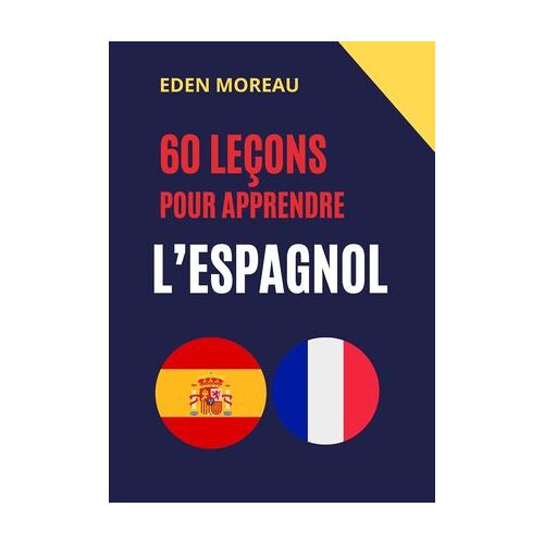 60 Leçons Pour Apprendre L'espagnol