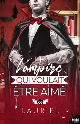 Le Vampire Qui Voulait Être Aimé