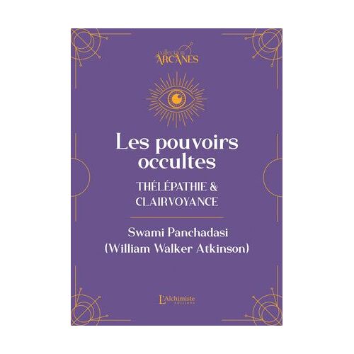Les Pouvoirs Occultes - Télépathie Et Clairvoyance (Nouvelle Traduction - Texte Intégral)