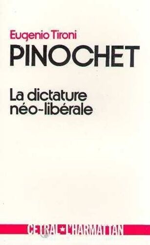 Pinochet - La Dictature Néo-Libérale