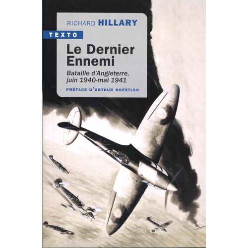 Le Dernier Ennemi - Bataille D'angleterre, Juin 1940-Mai 1941