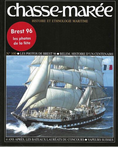 Chasse-Marée 100 - Revue D'Histoire Et D'Ethnologie Maritime - Août 1996