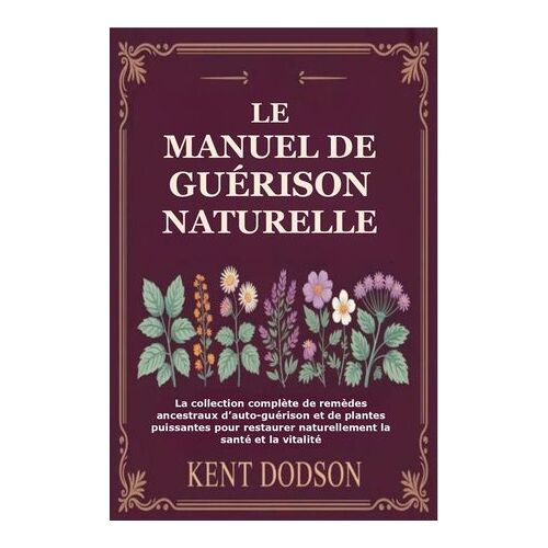 Le Manuel De Guérison Naturelle