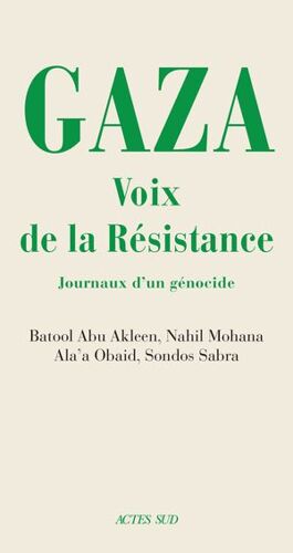 Gaza. Voix De La Résistance
