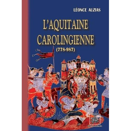 L'aquitaine Carolingienne (778-987)