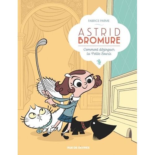 Astrid Bromure - Tome 1 - Comment Dézinguer La Petite Souris