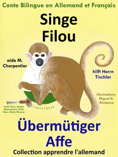 Singe Filou Aide M. Charpentier - Übermütiger Affe Hilft Herrn Tischler. Conte Bilingue En Allemand Et Français