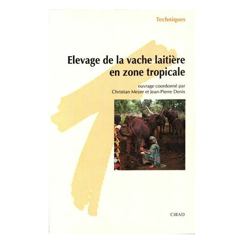 Élevage De La Vache Laitière En Zone Tropicale
