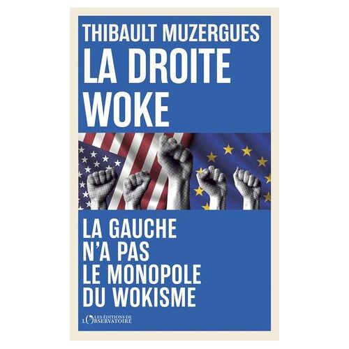 La Droite Woke : La Gauche N'a Pas Le Monopole Du Wokisme