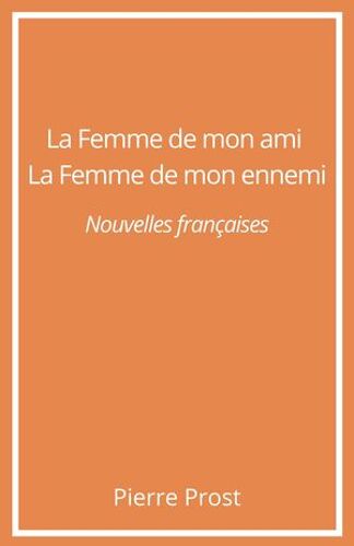 La Femme De Mon Ami. La Femme De Mon Ennemi