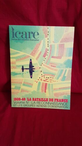Icare No 59 1939/1940 La Bataille De France Volume Iv