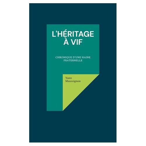 L'héritage À Vif