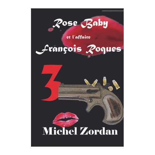 Rose Baby, Et L'affaire François Roques