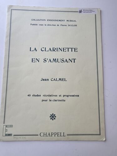 Jean Calmel - La Clarinette En S'Amusant - 40 Etudes Récréatives Et Progressives Pour La Clarinette