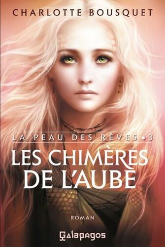 La Peau Des Rêves - Tome 3 Les Chimères De L'aube