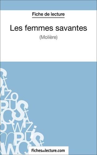 Les Femmes Savantes De Molière (Fiche De Lecture)