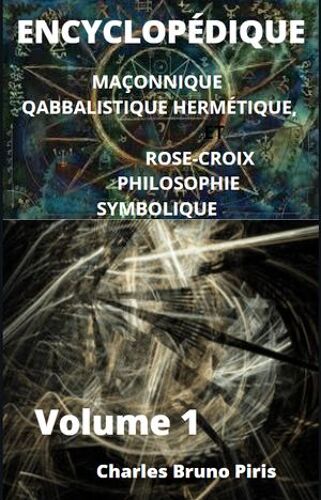 Encyclopédique Maçonnique Qabbalistique Hermétique, Et Rose-Croix Philosophie Symbolique