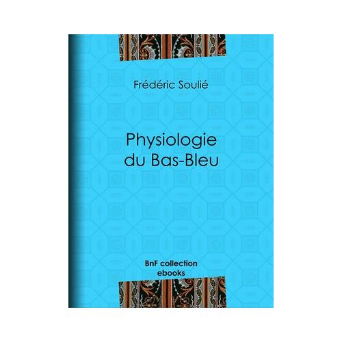 Physiologie Du Bas-Bleu