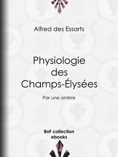 Physiologie Des Champs-Élysées