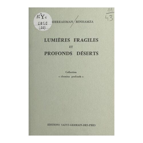 Lumières Fragiles Et Profonds Déserts