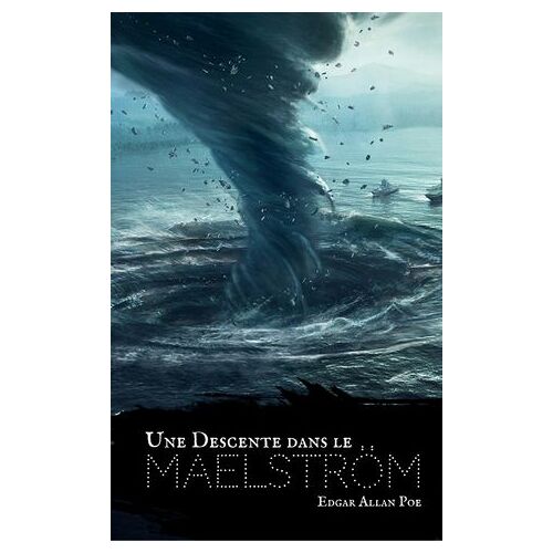 Une Descente Dans Le Maelstrom