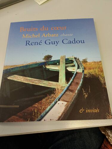 Bruits Du Coeur Michel Arbatz Chante Rene Guy Cadou