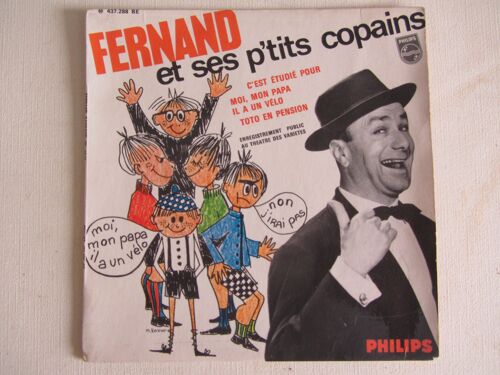 Fernand Et Ses P'Tits Copains : C'Est Étudié Pour - Moi, Mon Papa Il A Un Vélo - Toto En Pension