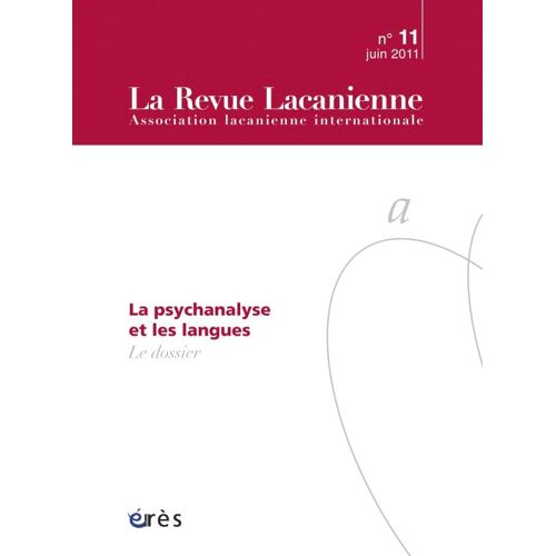 Revue Lacanienne 11 - La Psychanalyse Et Les Langues